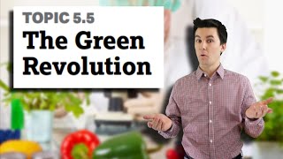 The Green Revolution \& A Changing World [AP Human Geography Unit 5 Topic 5] (5.5)