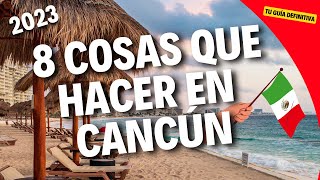 8 Cosas que DEBES hacer en CANCÚN ✈️ VIAJAR a CANCÚN 🌍 Guía de viaje 2024