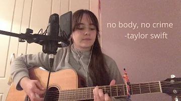 no body, no crime (feat. HAIM) - taylor swift cover