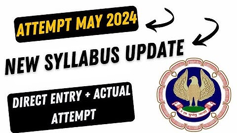 |Attempt May 2024| New Syllabus Update| Direct Entry And Actual Attempt |