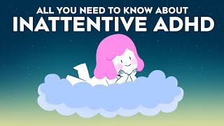 Inattentive ADHD: Exploring the Overlooked ADHD Type