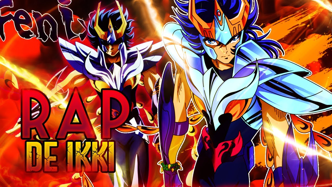 RAP DE IKKI DE FENIX (SAINT SEIYA) ||