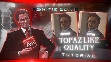 HOW TO MAKE 4K TOPAZ QUALITY ON MOBILE❤️‍🔥🥵✅ | TOPAZ LIKE QUALITY TUTORIAL💥🥶🗿
