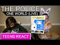 Teens Reaction - The Police | One World (Live)