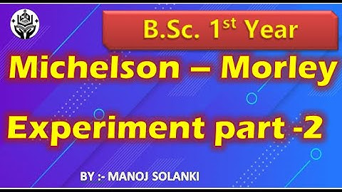 Michelson Morley experiment part  2