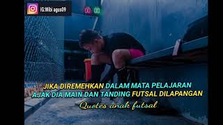 Story WA:Quotes keren anak futsal