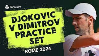 Novak Djokovic Vs Grigor Dimitrov Full Practice Set Rome 2024