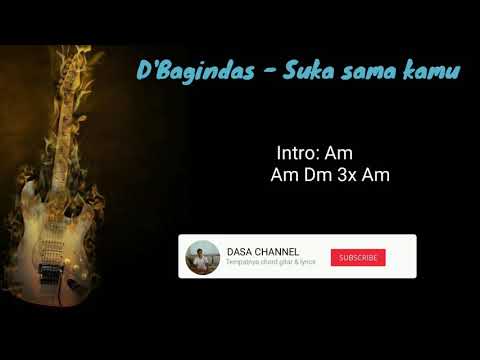 D&#;Bagindas - Suka sama kamu ( chord & lyrics )