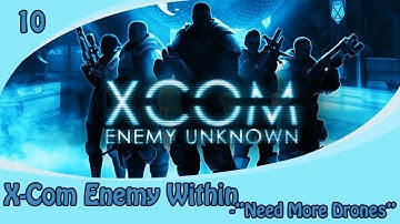 XCom Enemy Unknown E10 "Need More Drones"