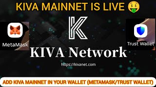 KIVA MAINNET IS LIVE 🤑 HOW TO ADD IT IN METAMASK/TRUST WALLET STEP BY STEP 🪜 Profile