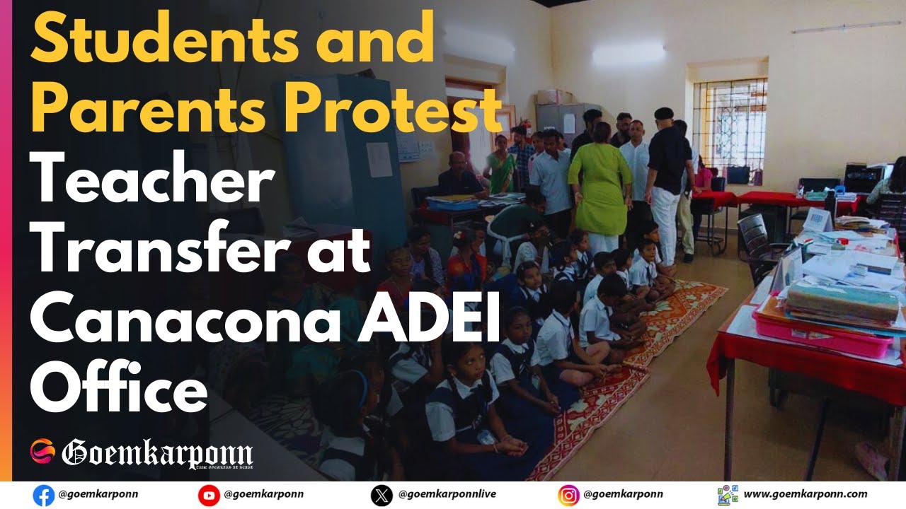 Students and Parents Protest Teacher Transfer at Canacona ADEI Office ...