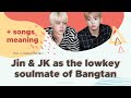 Ep.04 - Jinkook as the lowkey soulmate of BTS (ballad ver)