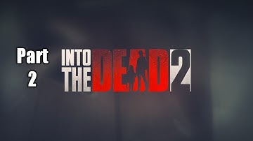 Into the Dead 2 - Gameplay Walkthrough - Chapter 2 (iOS, Android)