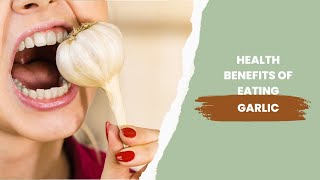 Garlic: What Happens When You Eat It Everyday  Healthy Benefits of garlic