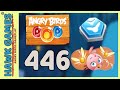 Angry Birds Stella POP Bubble Shooter Level 446 Walkthrough 