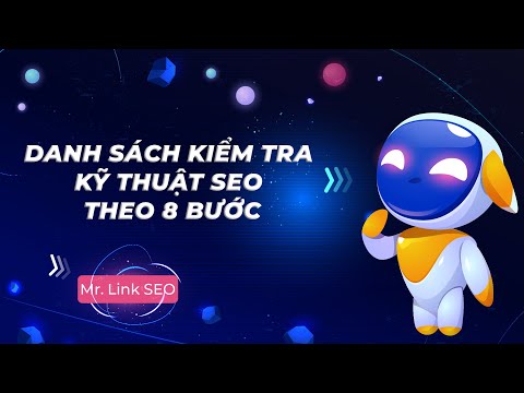 Danh sách kiểm tra kỹ thuật SEO trên website theo 8 bước