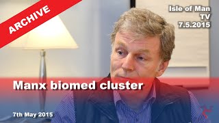 IoM TV archive: Manx biomed cluster: 7.5.2015