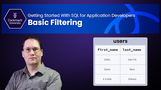Basic Filtering - Getting Started With SQL for Application Developers