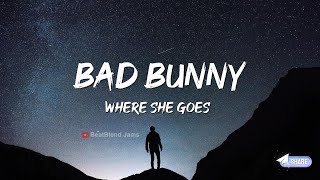Bad Bunny - WHERE SHE GOES (Lyric Video) | BeatBlend Jams