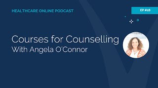Celebrity Healthcare Online #28 - Courses for Counselling with Angela O'Connor Net Worth