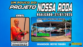 27/07/2025 - Um Pouco do Projeto Nossa Roda