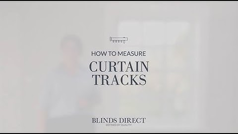 How to measure for Curtain Tracks | Blinds Direct Ireland