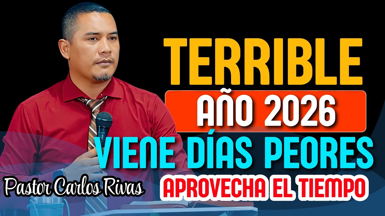 Aprovecha bien el tiempo porque los días son malos - Pastor Carlos Rivas