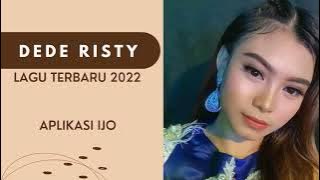 LAGU TERBARU 2022 APLIKASI IJO - DEDE RISTY