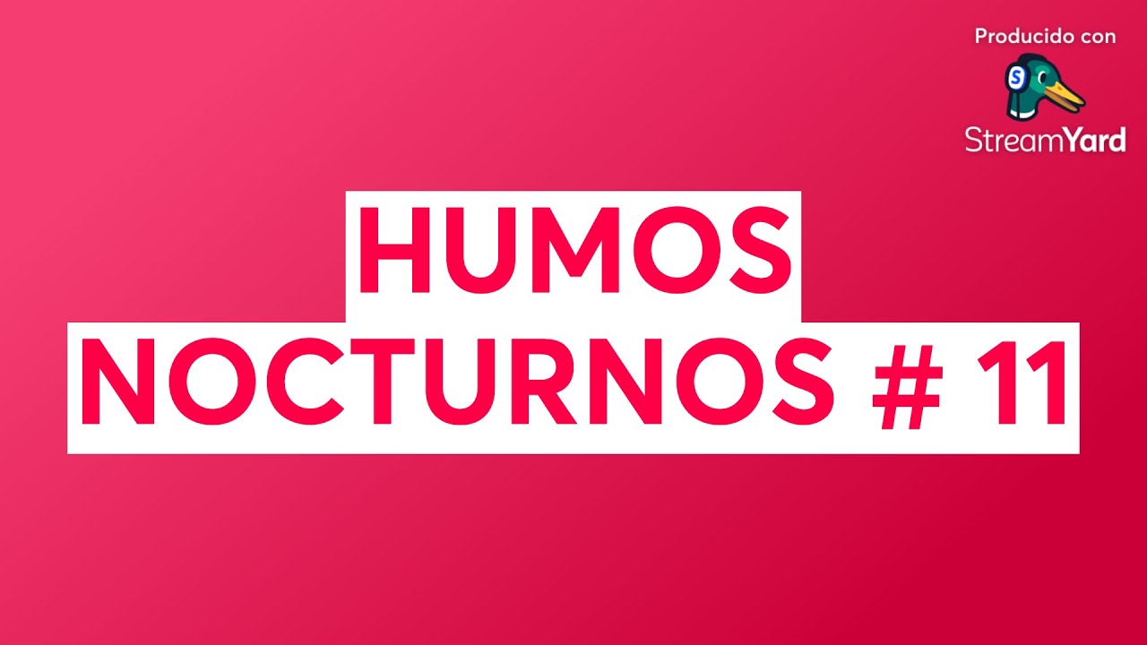 HUMOS NOCTURNOS # 11