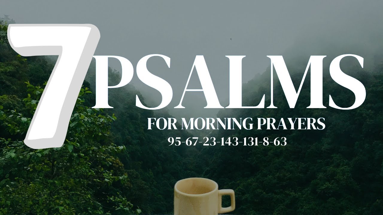 7 Psalms For Morning Prayer|| Start Your Day Right #morningprayer # ...