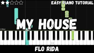 Flo Rida - My House (Easy Piano Tutorial)