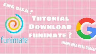 Tutorial Download funimate pro full unlock