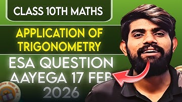 Important Question | Application of Trigonometry | Ch 9 Maths Class 10 | Board 2026