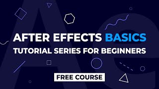After Effects Basics: Free Beginner Motion Graphics Course