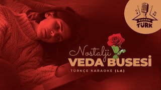 KARAOKE I Veda Busesi (Hani O Bırakıp Giderken) I LA