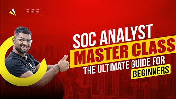 SOC Master Class: A Beginner’s Guide to Building a Career in Cybersecurity