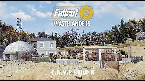 Fallout76  - CAMP Build II