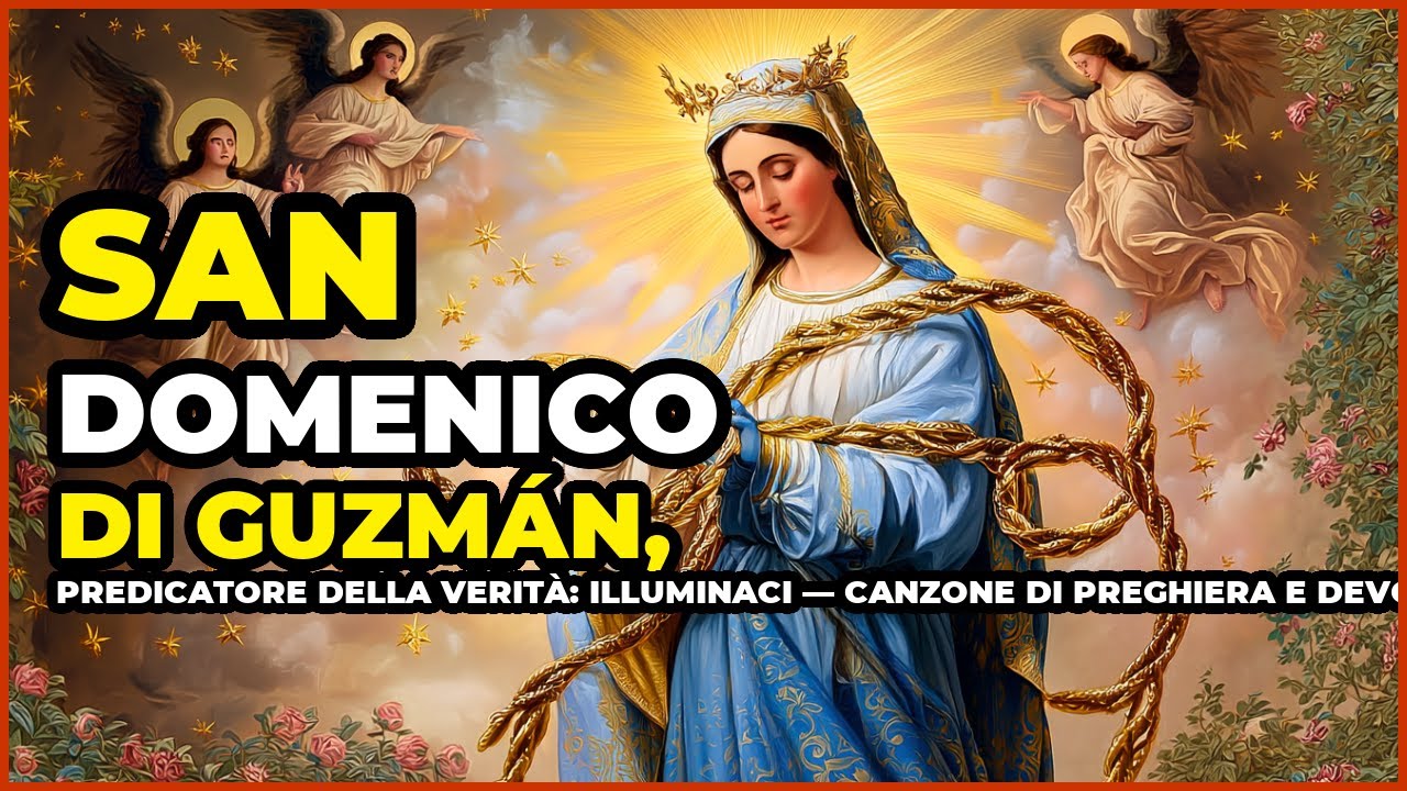 San Domenico di Guzmán, PREDICATORE DELLA VERITÀ: Illuminaci — Canzone di preghiera e devozione 🙏🎶