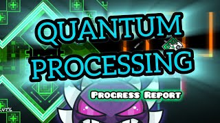 Celebrity QUANTUM PROCESSING - Progress Report No. 1 | Geometry Dash Profile