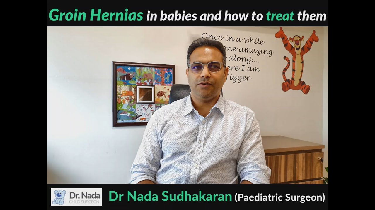 Groin Swelling in babies HERNIAS What they are and how to treat