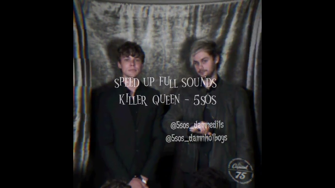 Killer queen - 5sos (speed)