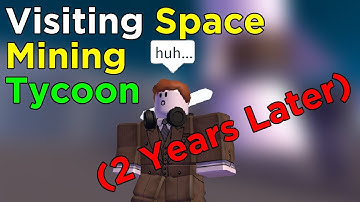 Visiting Space Mining Tycoon 2 Years Later | [ROBLOX]