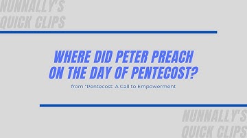 Where did Peter Preach on the Day of Pentecost?