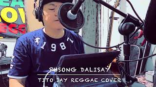 Pusong Dalisay - Tito Jay Reggae Cover Chords - Chordify