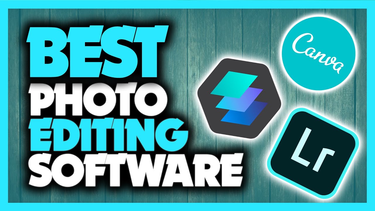 Best Photo Editing Software in 2020 [Free & Paid For Photographers and