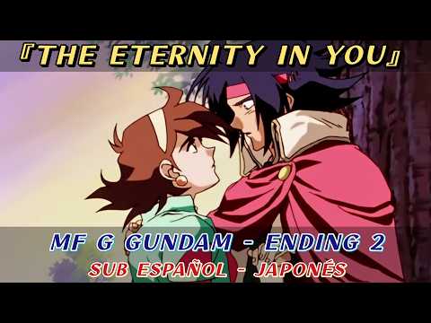 『The Eternity In You』/MF G Gundam - ED 2 Full - AMV/Sub Español - Japonés