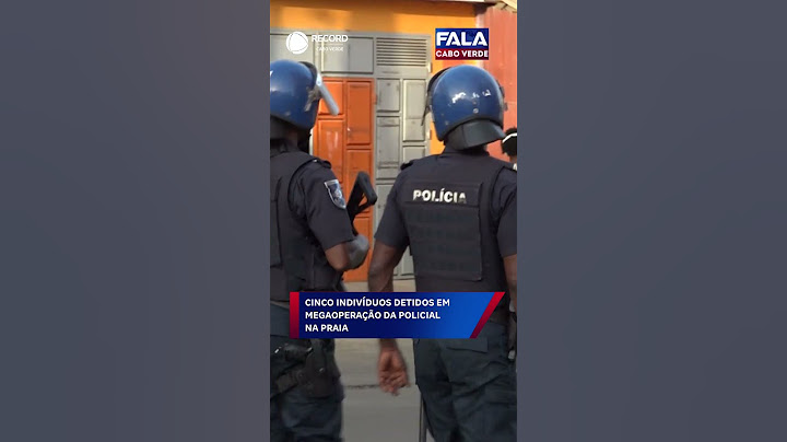Cinco indivíduos detidos em Megaoperação da Policial na Praia | FALA CABO VERDE