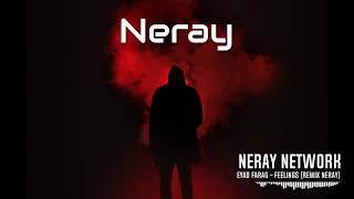 Eyad Farag - Feelings (Remix Neray)
