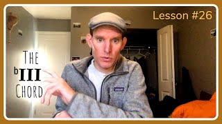 Ben's Quick & Dirty Music Theory #26: The bIII Chord