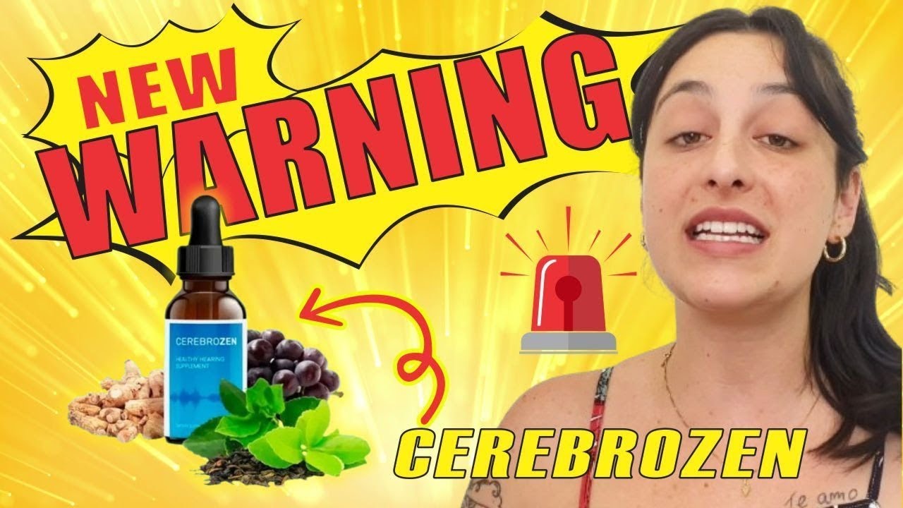 CEREBROZEN – CEREBROZEN REVIEW ((⛔ CEREBROZEN FDA ⛔)) CEREBROZEN US – CEREBROZEN HEARING SUPPLEMENT